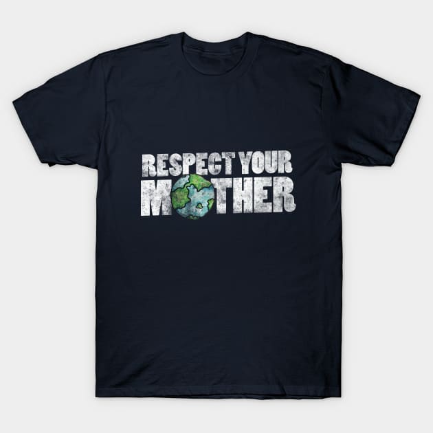 Respect your mother T-Shirt by bubbsnugg